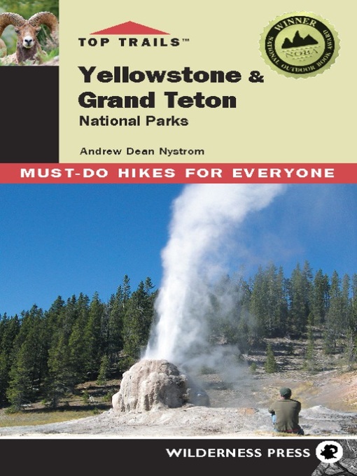 Title details for Yellowstone and Grand Teton: 46 Must-do Hikes for Everyone by Dean Andrew - Wait list
